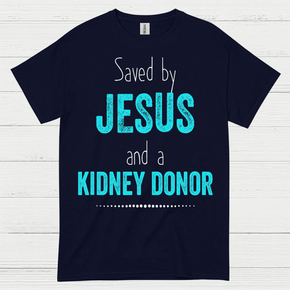 Saved By Jesus Kidney Donor Faith T Shirt