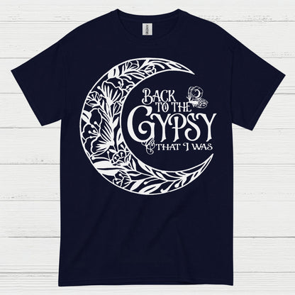 Back To The Gypsy That I Was T Shirt