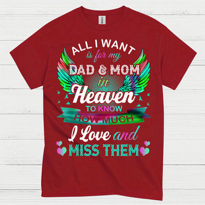 All I Want Is For My Dad And Mom In Heaven T Shirt