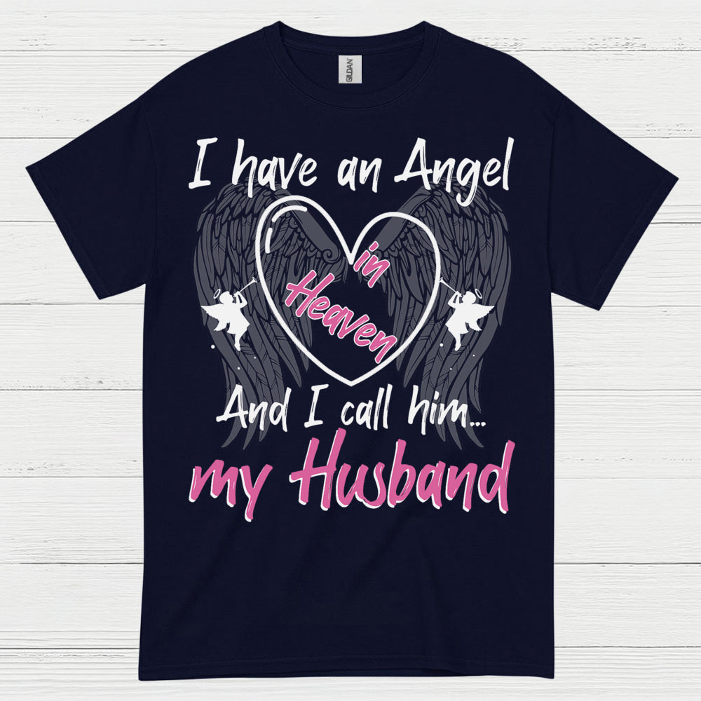 I Have An Angel In Heaven My Husband T Shirt