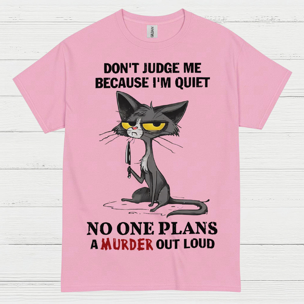 Quiet Cat Dark Humor T Shirt