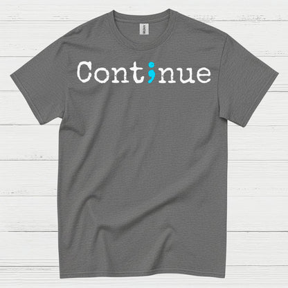 Continue Message T Shirt