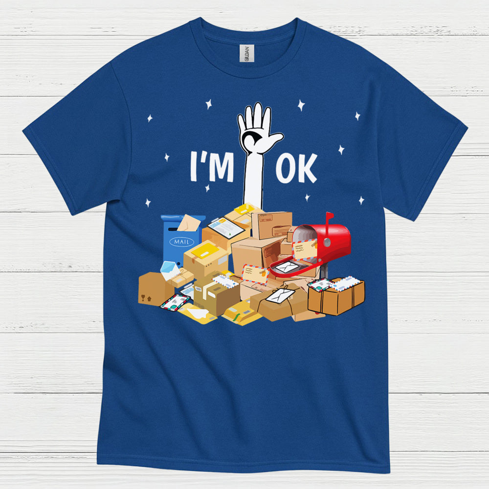 Im OK Postal Worker T Shirt