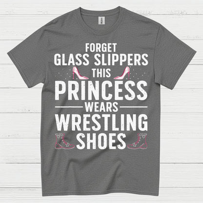 Forget Glass Slippers Princess Wears Wrestling Shoes T Shirt