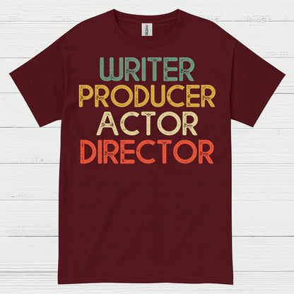 Writer Producer Actor Director T Shirt