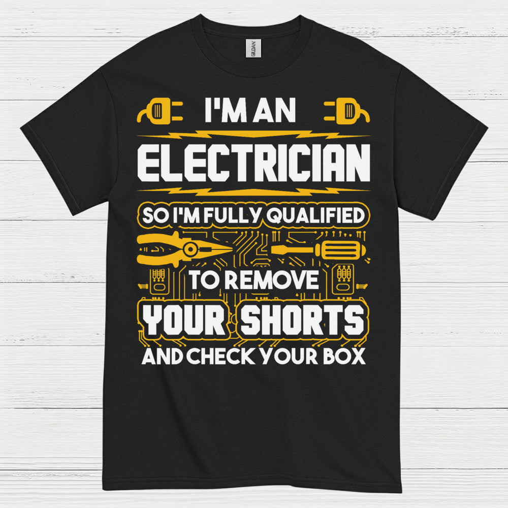 Fully Qualified Electrician Remove Shorts T Shirt