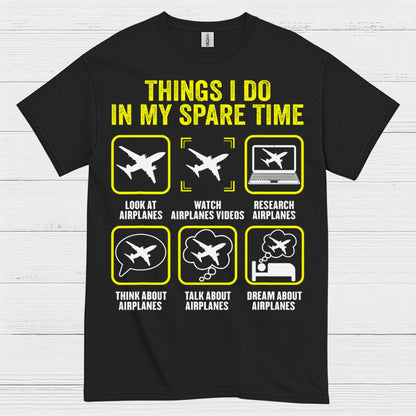 Things I Do In My Spare Time Airplanes T Shirt