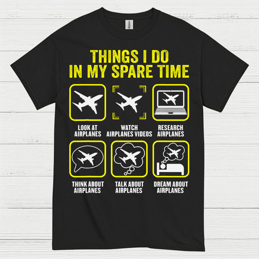 Things I Do In My Spare Time Airplanes T Shirt