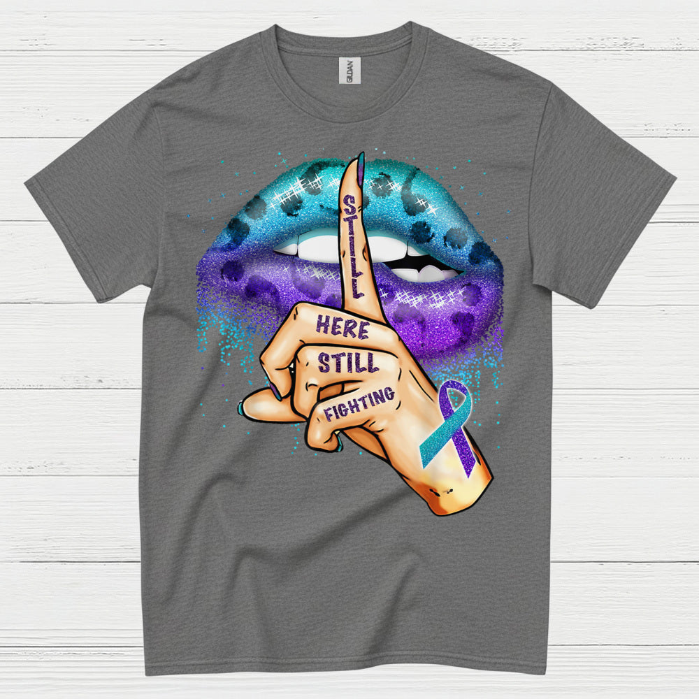 Still Here Still Fighting Awareness T Shirt