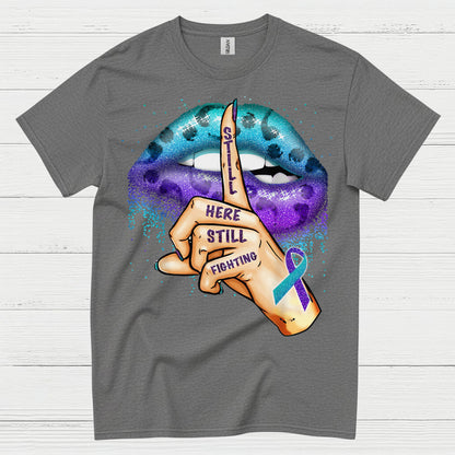 Still Here Still Fighting Awareness T Shirt