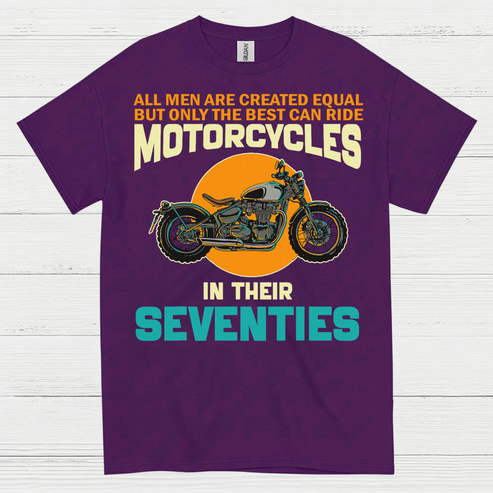 Best Ride Motorcycles in Their Seventies T Shirt