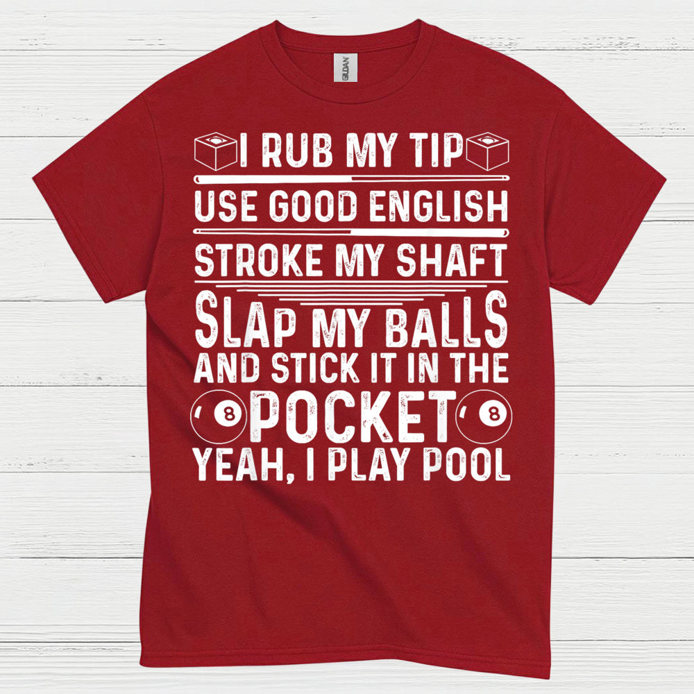 Funny Pool Player Quote T Shirt