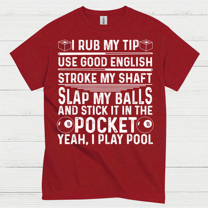 Funny Pool Player Quote T Shirt