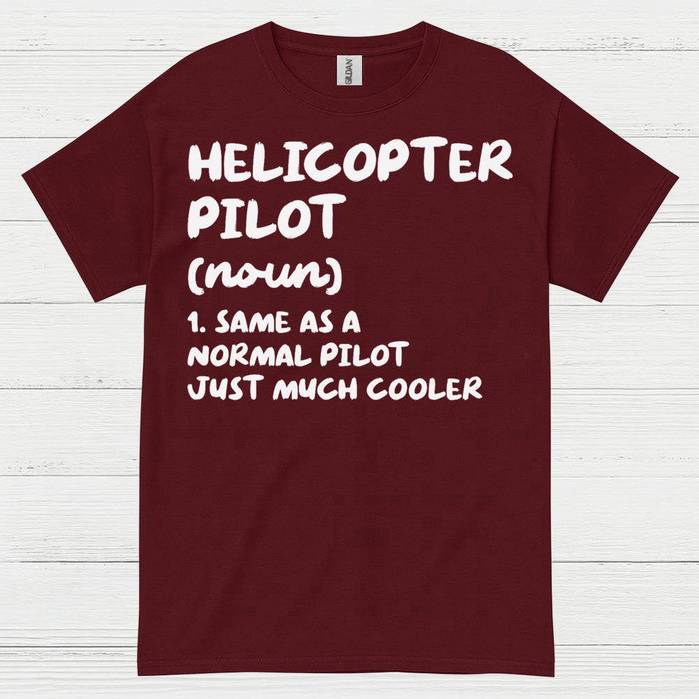 Helicopter Pilot Definition Aviation Humor T Shirt
