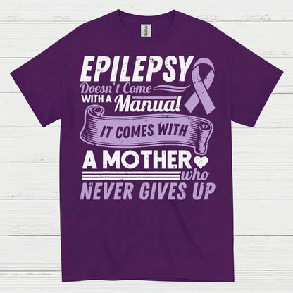 Epilepsy Mom Never Gives Up T Shirt