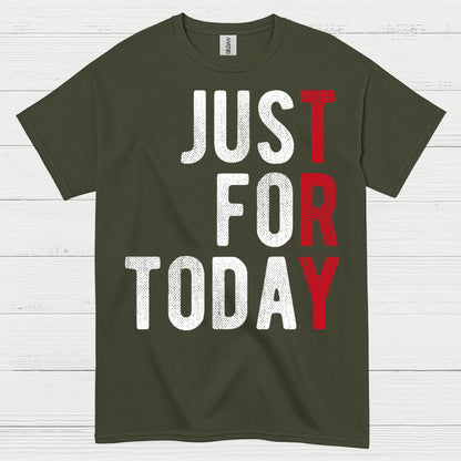 Just For Today Recovery T Shirt