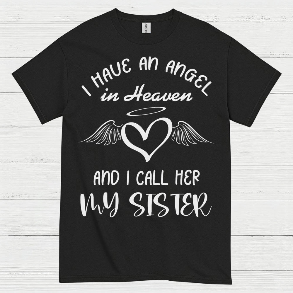 I Have An Angel In Heaven And I Call Her My Sister T Shirt