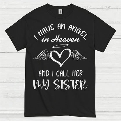 I Have An Angel In Heaven And I Call Her My Sister T Shirt