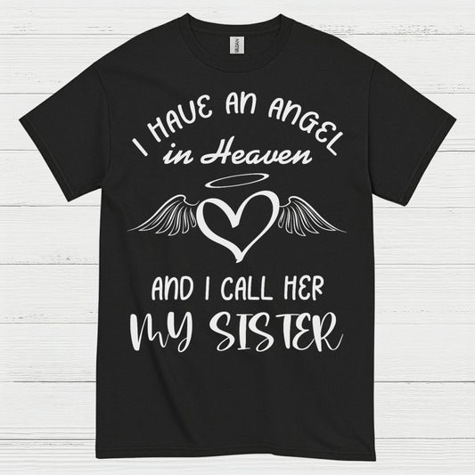 I Have An Angel In Heaven And I Call Her My Sister T Shirt