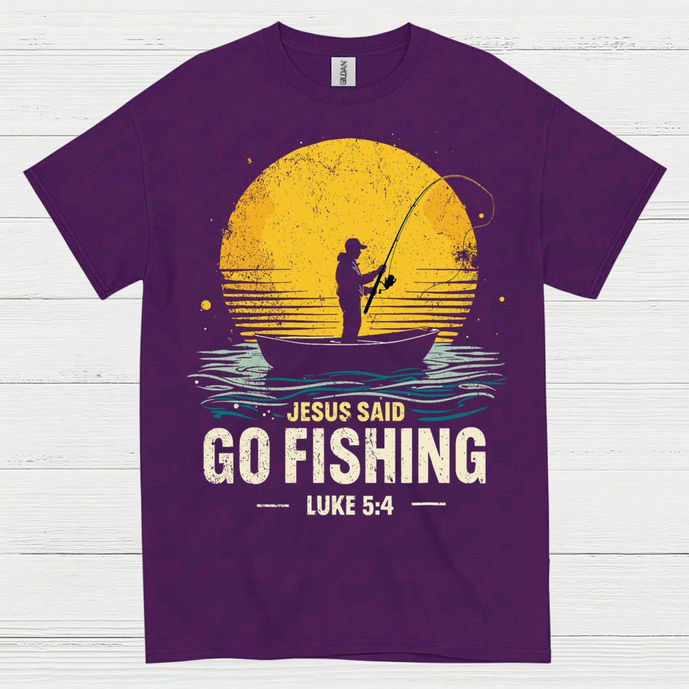 Jesus Said Go Fishing T Shirt