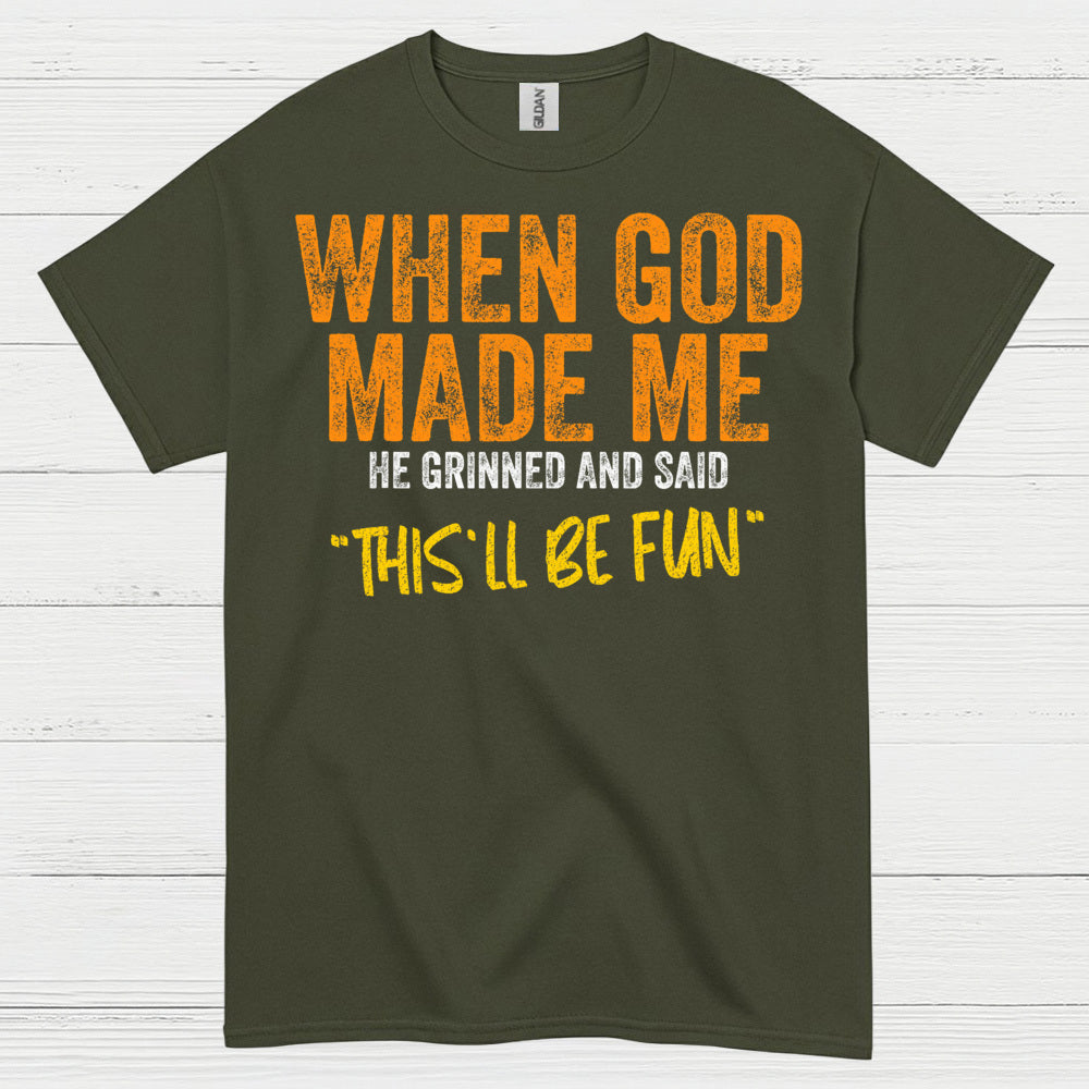 When God Made Me Funny Christian T Shirt
