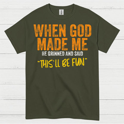 When God Made Me Funny Christian T Shirt