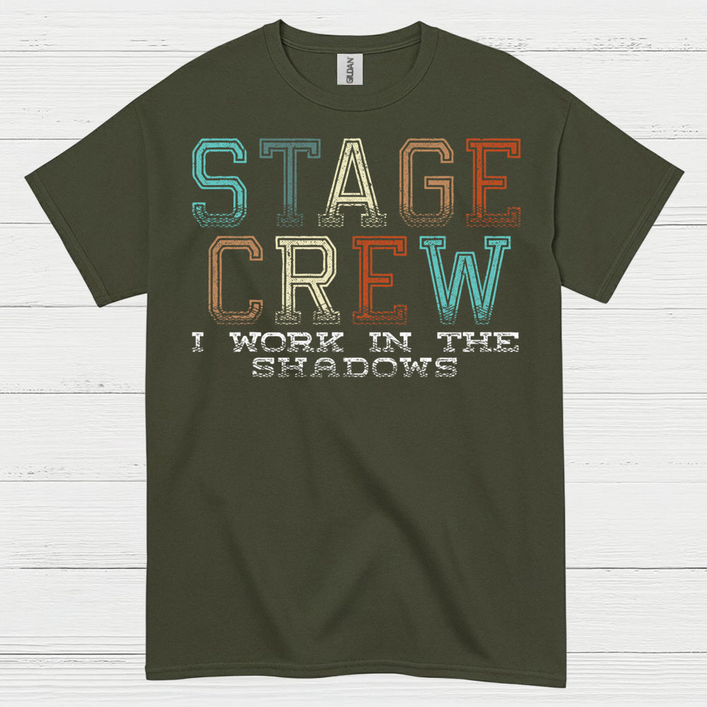 Stage Crew I Work In The Shadows T Shirt