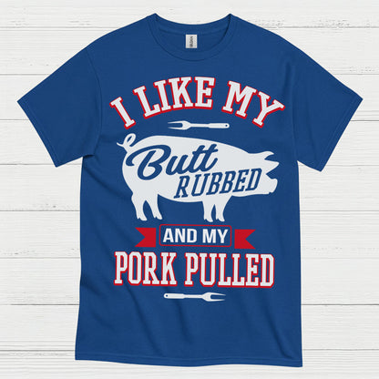 Butt Rubbed Pork Pulled Funny BBQ T Shirt