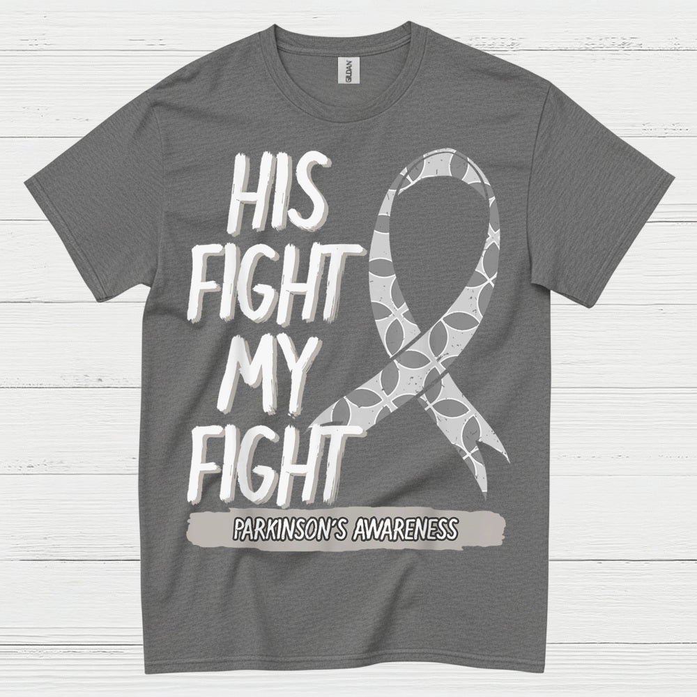 His Fight My Fight Parkinsons T Shirt