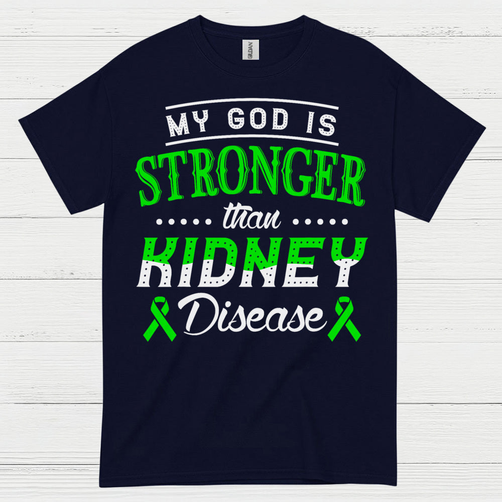 My God Is Stronger Faith Kidney Disease T Shirt