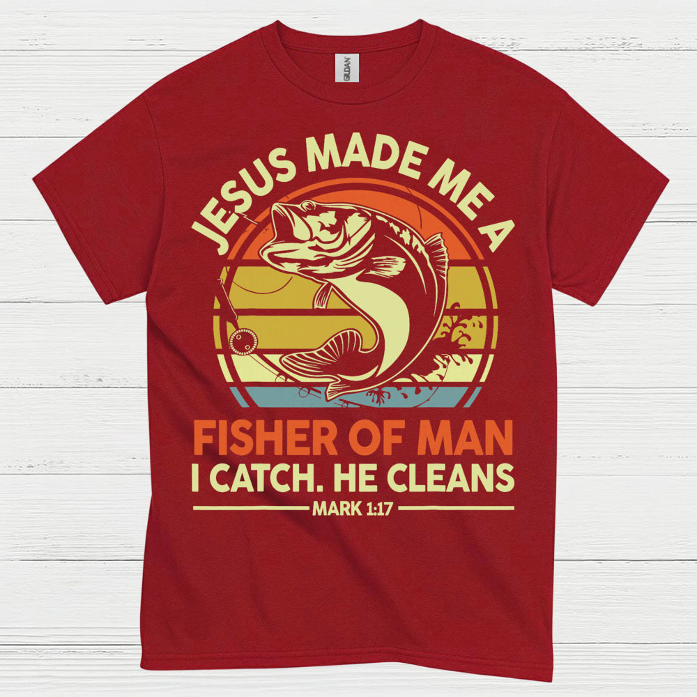 Jesus Made Me A Fisher Of Man Christian T Shirt