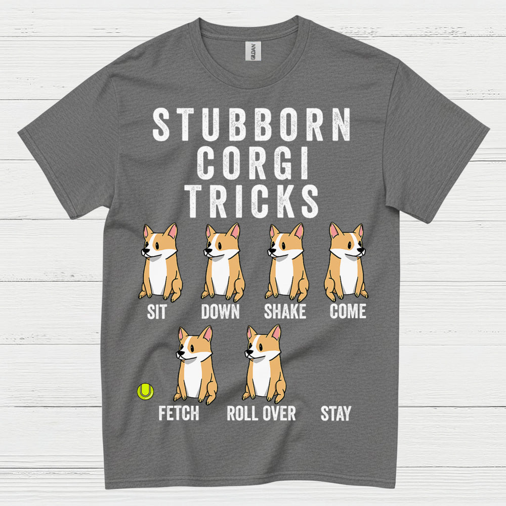 Stubborn Corgi Tricks T Shirt