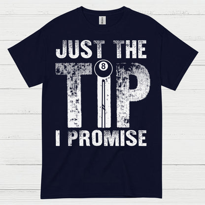 Just The Tip I Promise Quote T Shirt