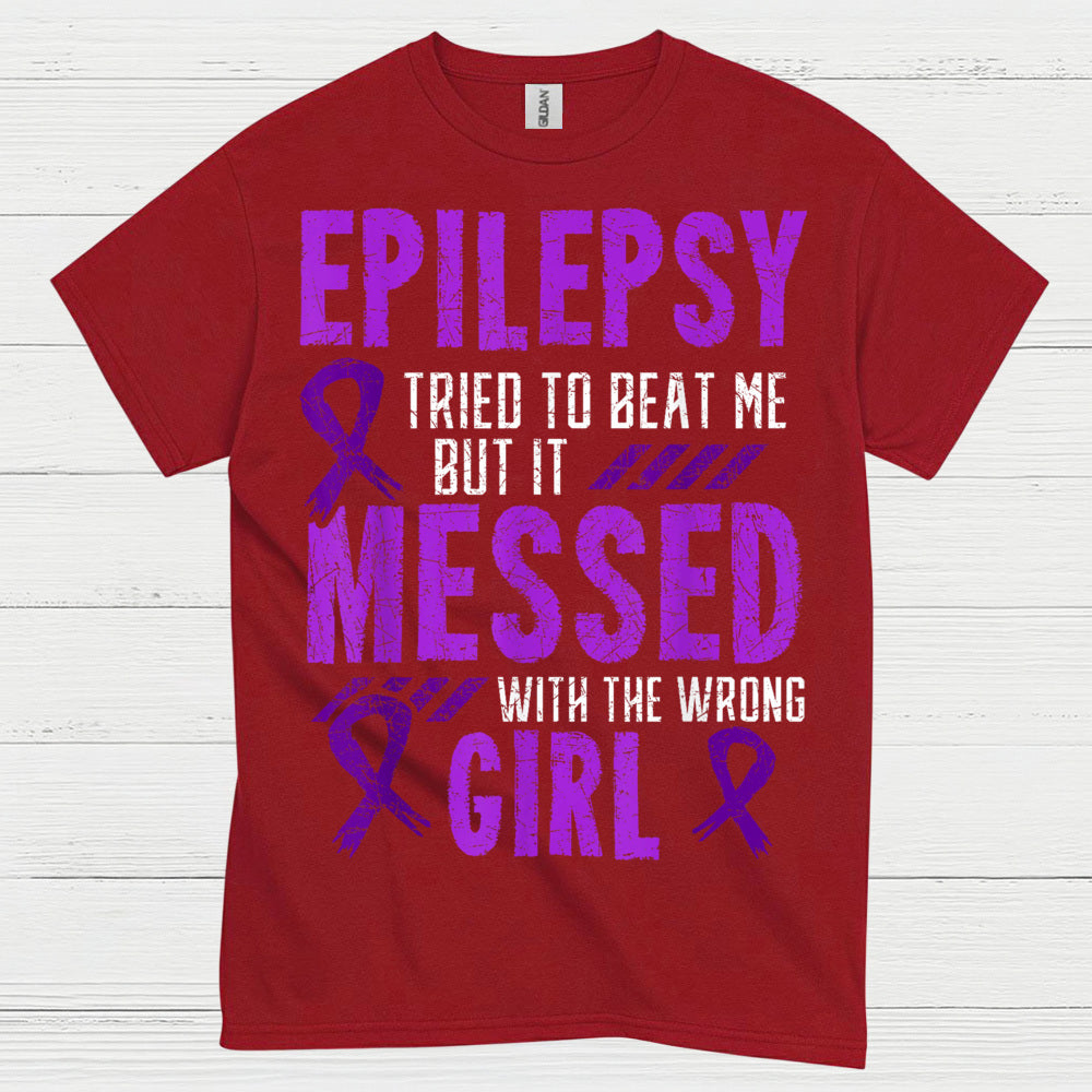 Epilepsy Messed With Wrong Girl T Shirt