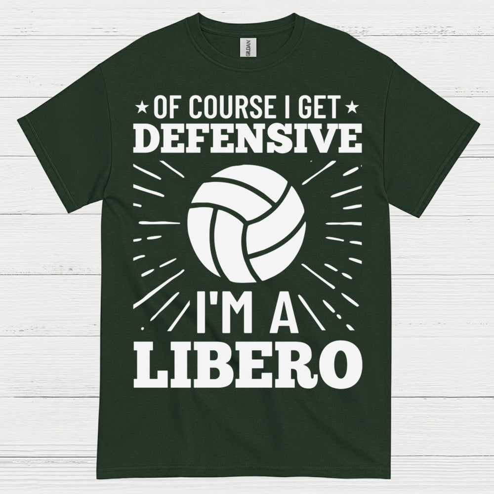 Of Course I Get Defensive Libero T Shirt