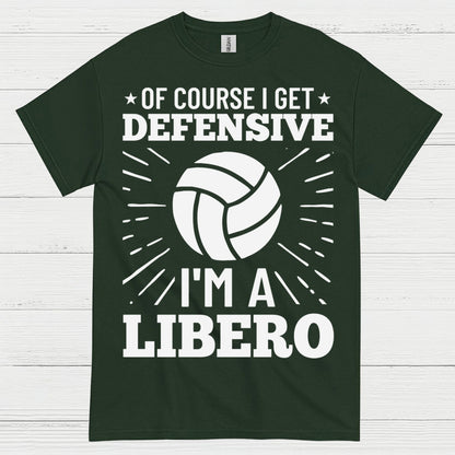 Of Course I Get Defensive Libero T Shirt