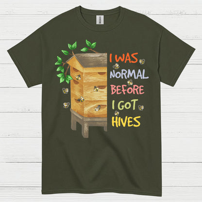 I Was Normal Before I Got Hives T Shirt