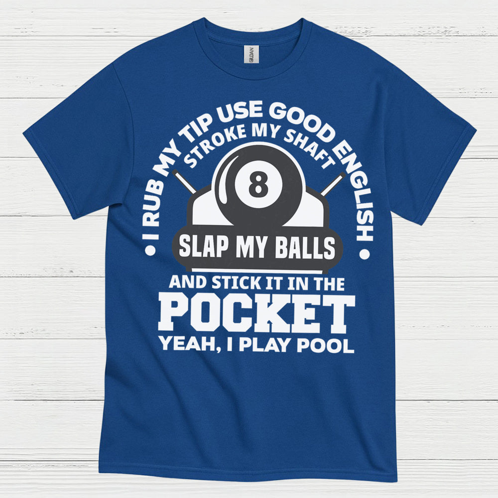 Rub My Tip Pool Humor Quote T Shirt
