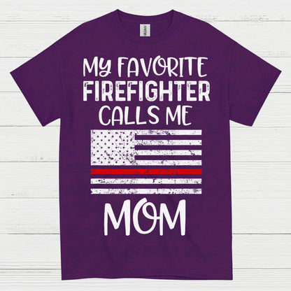 My Favorite Firefighter Calls Me Mom T Shirt