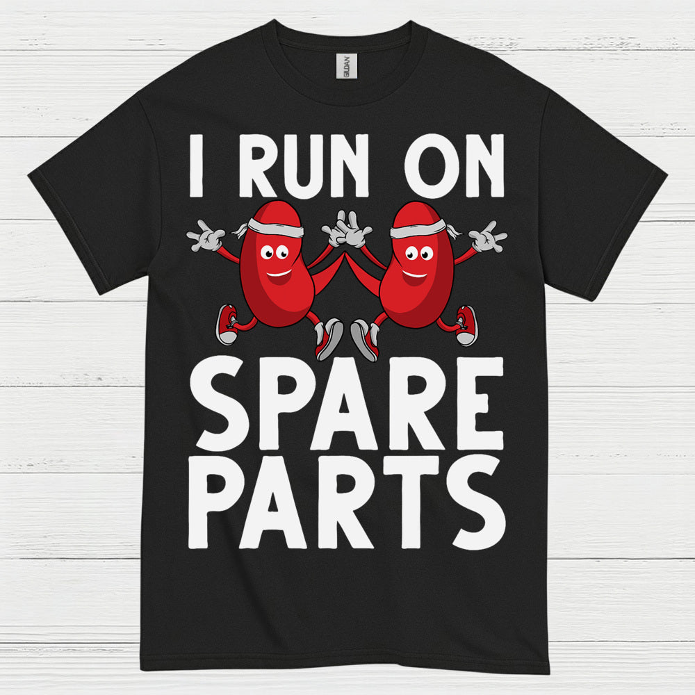 I Run On Spare Parts Funny Kidney T Shirt