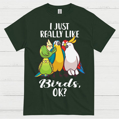 I Just Really Like Birds T Shirt
