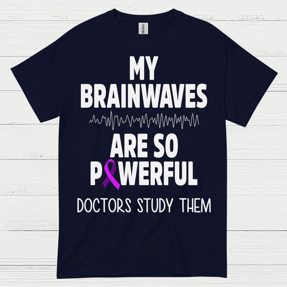 My Brainwaves Are So Powerful T Shirt
