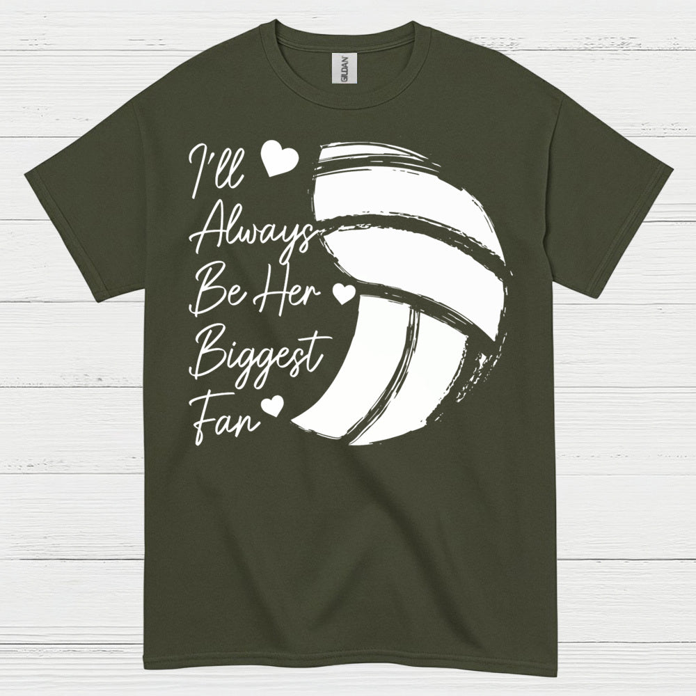 I'll Always Be Her Biggest Fan Volleyball T Shirt