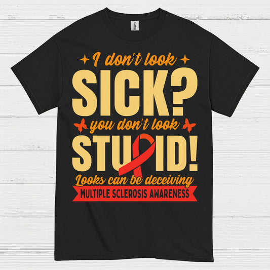 Looks Can Be Deceiving Multiple Sclerosis T Shirt