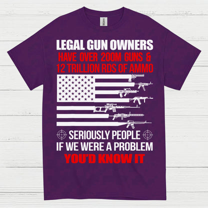 Legal Gun Owners Youd Know It Patriotic T Shirt