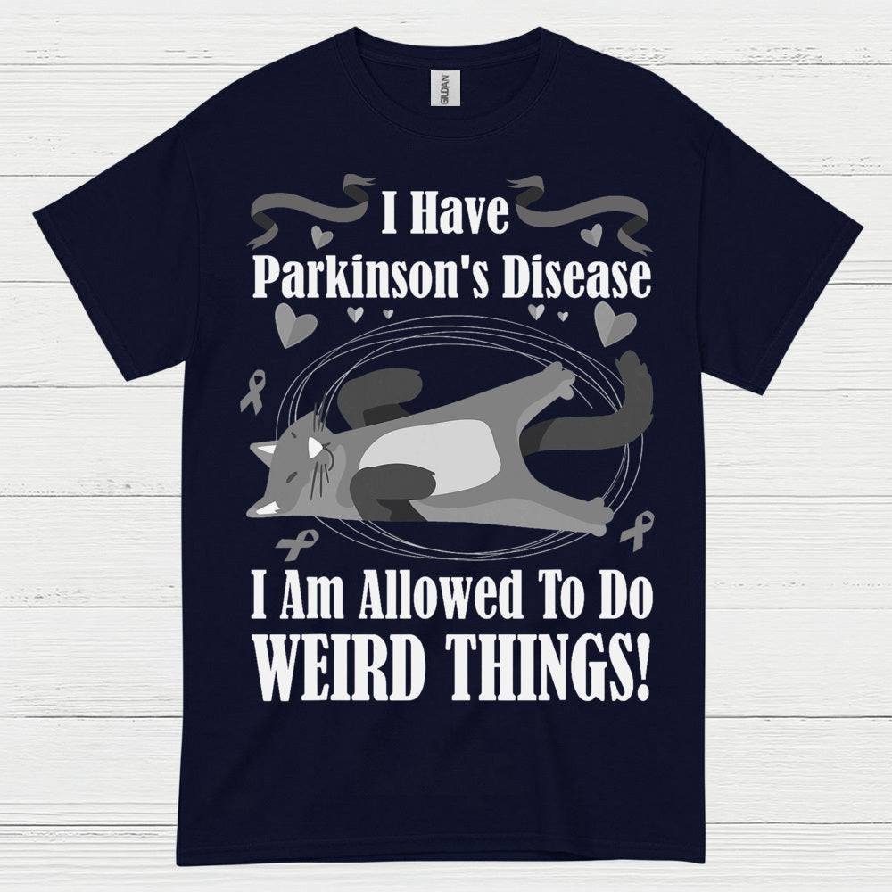 I Have Parkinsons Weird Things T Shirt