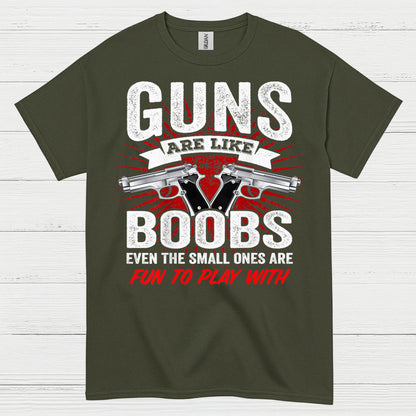 Guns Are Like Boobs Funny Tactical Humor T Shirt