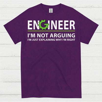 Engineer Explaining Why I'm Right T Shirt
