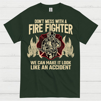 Don’t Mess With a Firefighter Accident Humor T Shirt