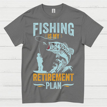 Fishing Is My Retirement Plan T Shirt